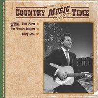 Bobby Lord - Country Music Time With Webb Pierce & The Winters Brothers & Bobby Lord